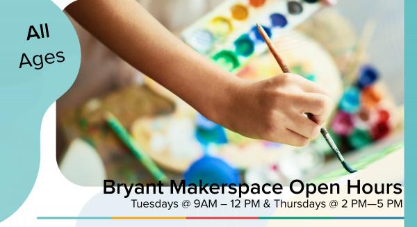Image for event: Bryant Makerspace Open Hours