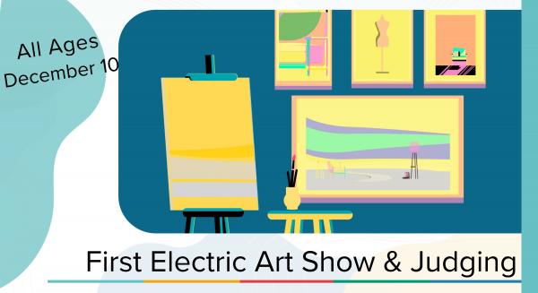 Image for event: First Electric Art Show &amp; Judging