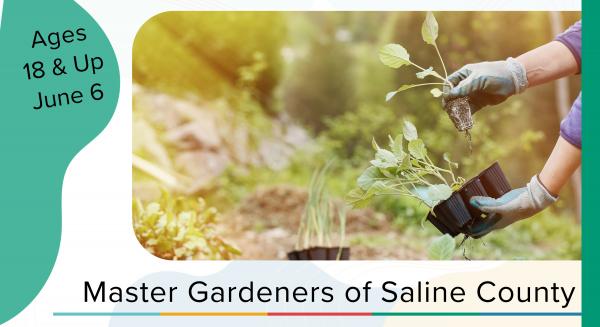 Image for event: Saline County Master Gardeners Present