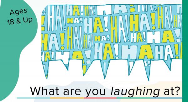 Image for event: What Are You Laughting At? 